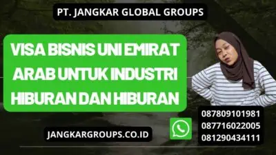 Visa Bisnis Uni Emirat Arab Untuk Industri Hiburan Dan Hiburan