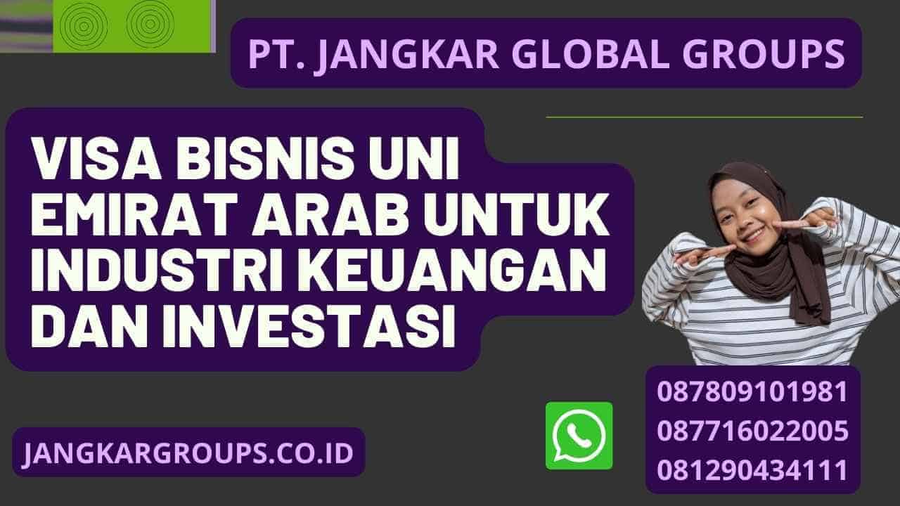 Visa Bisnis Uni Emirat Arab Untuk Industri Keuangan Dan Investasi