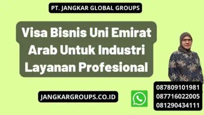 Visa Bisnis Uni Emirat Arab Untuk Industri Layanan Profesional