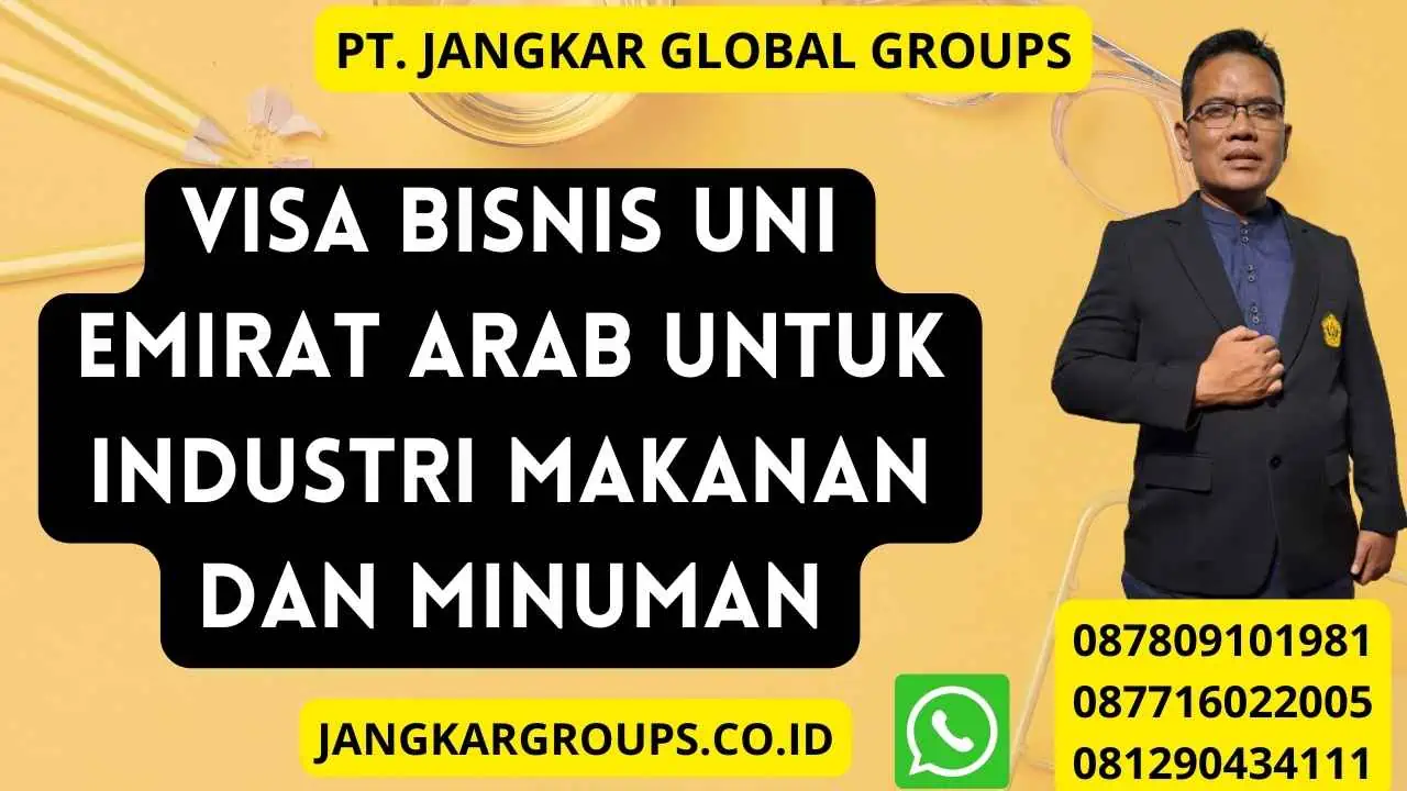 Visa Bisnis Uni Emirat Arab Untuk Industri Makanan Dan Minuman