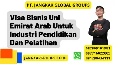 Visa Bisnis Uni Emirat Arab Untuk Industri Pendidikan Dan Pelatihan