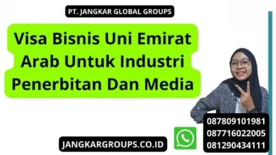 Visa Bisnis Uni Emirat Arab Untuk Industri Penerbitan Dan Media