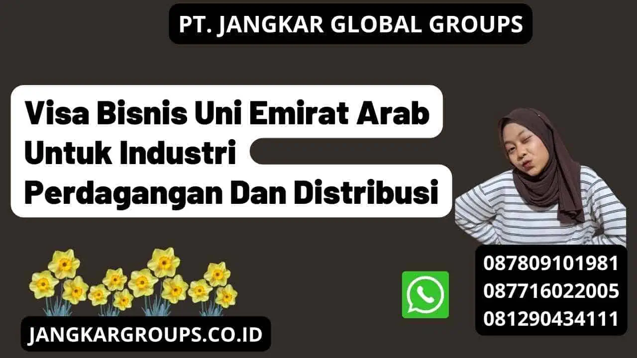 Visa Bisnis Uni Emirat Arab Untuk Industri Perdagangan Dan Distribusi