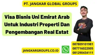 Visa Bisnis Uni Emirat Arab Untuk Industri Properti Dan Pengembangan Real Estat