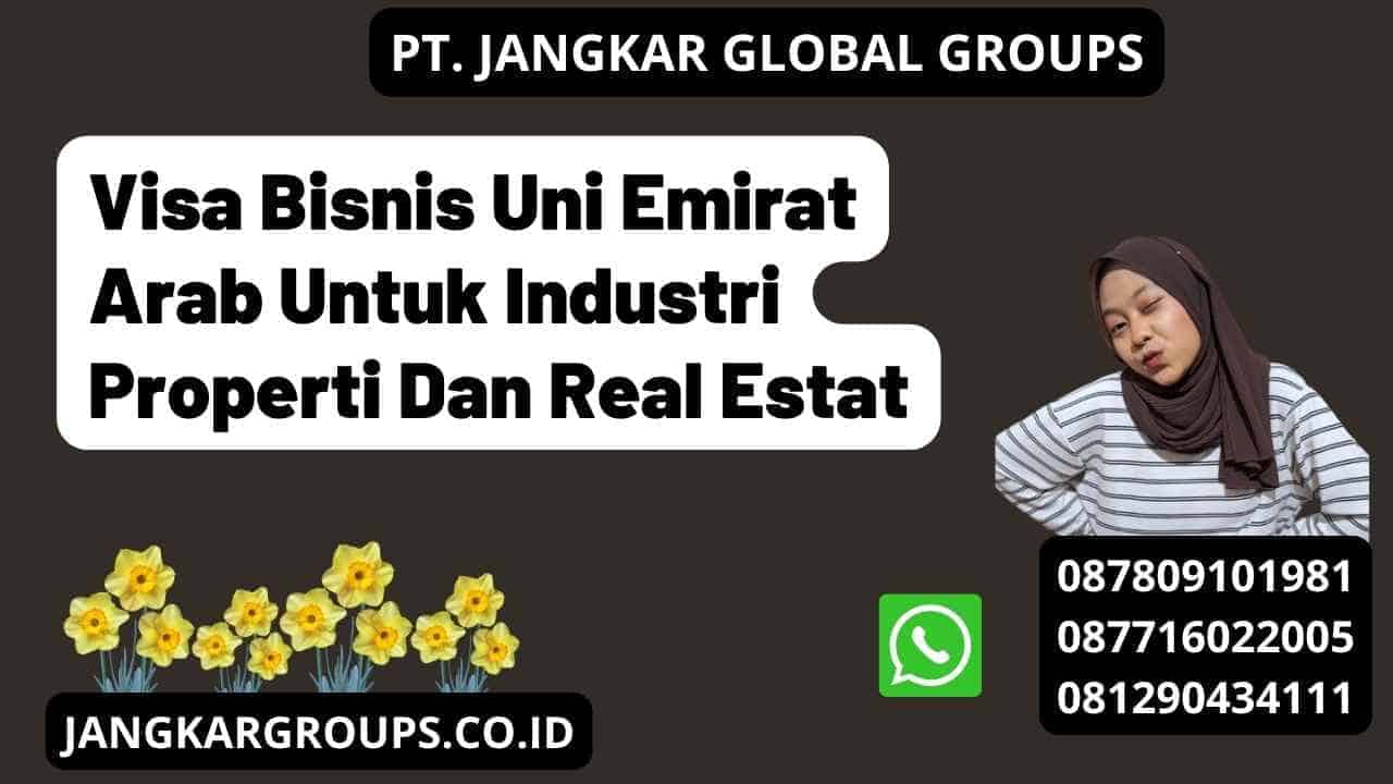 Visa Bisnis Uni Emirat Arab Untuk Industri Properti Dan Real Estat