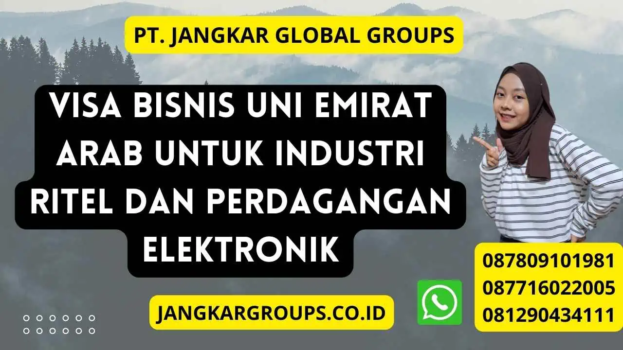 Visa Bisnis Uni Emirat Arab Untuk Industri Ritel Dan Perdagangan Elektronik