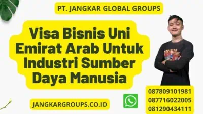 Visa Bisnis Uni Emirat Arab Untuk Industri Sumber Daya Manusia