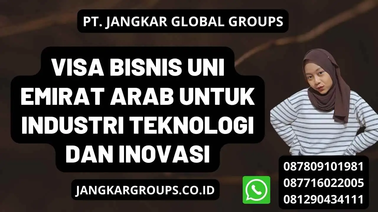 Visa Bisnis Uni Emirat Arab Untuk Industri Teknologi Dan Inovasi