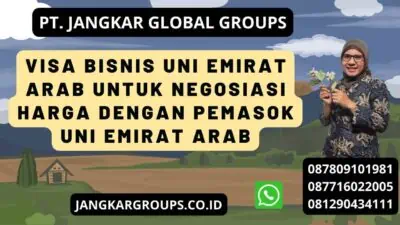 Visa Bisnis Uni Emirat Arab Untuk Negosiasi Harga Dengan Pemasok Uni Emirat Arab