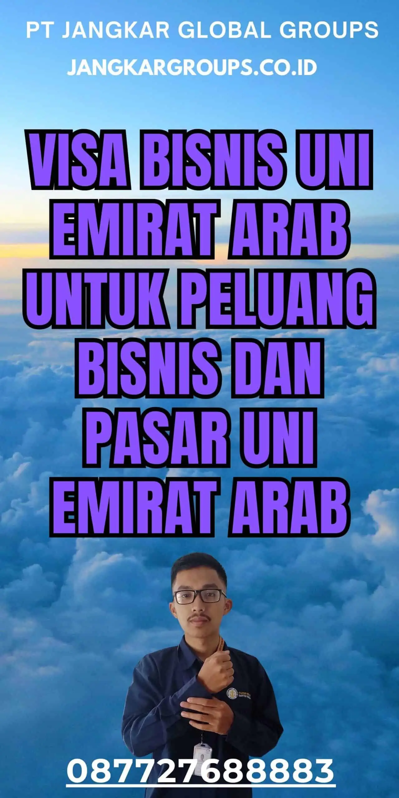 Visa Bisnis Uni Emirat Arab Untuk Peluang Bisnis Dan Pasar Uni Emirat