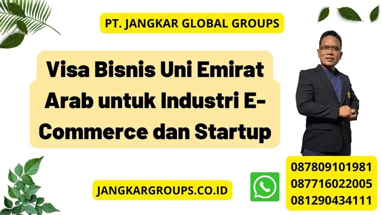 Visa Bisnis Uni Emirat Arab untuk Industri E-Commerce dan Startup