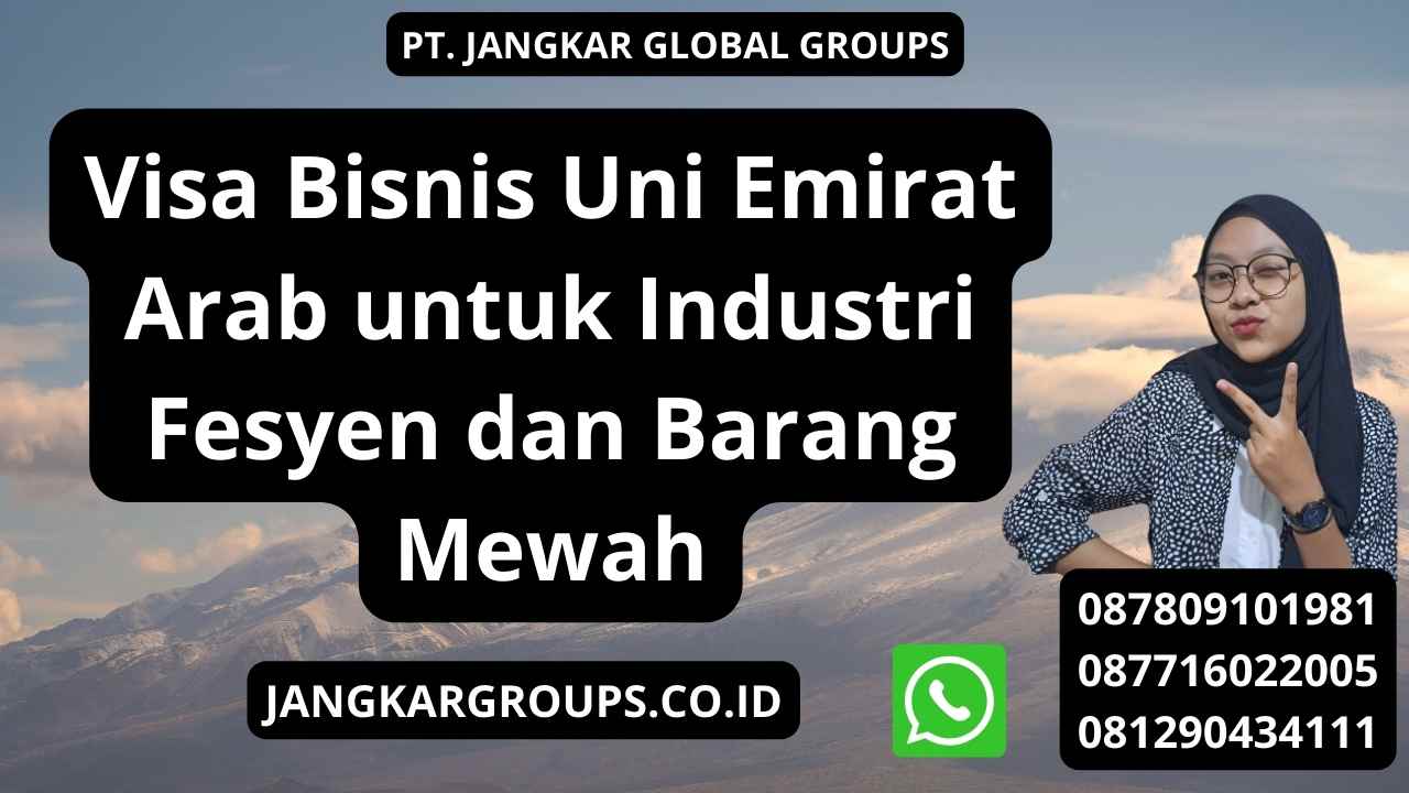 Visa Bisnis Uni Emirat Arab untuk Industri Fesyen dan Barang Mewah