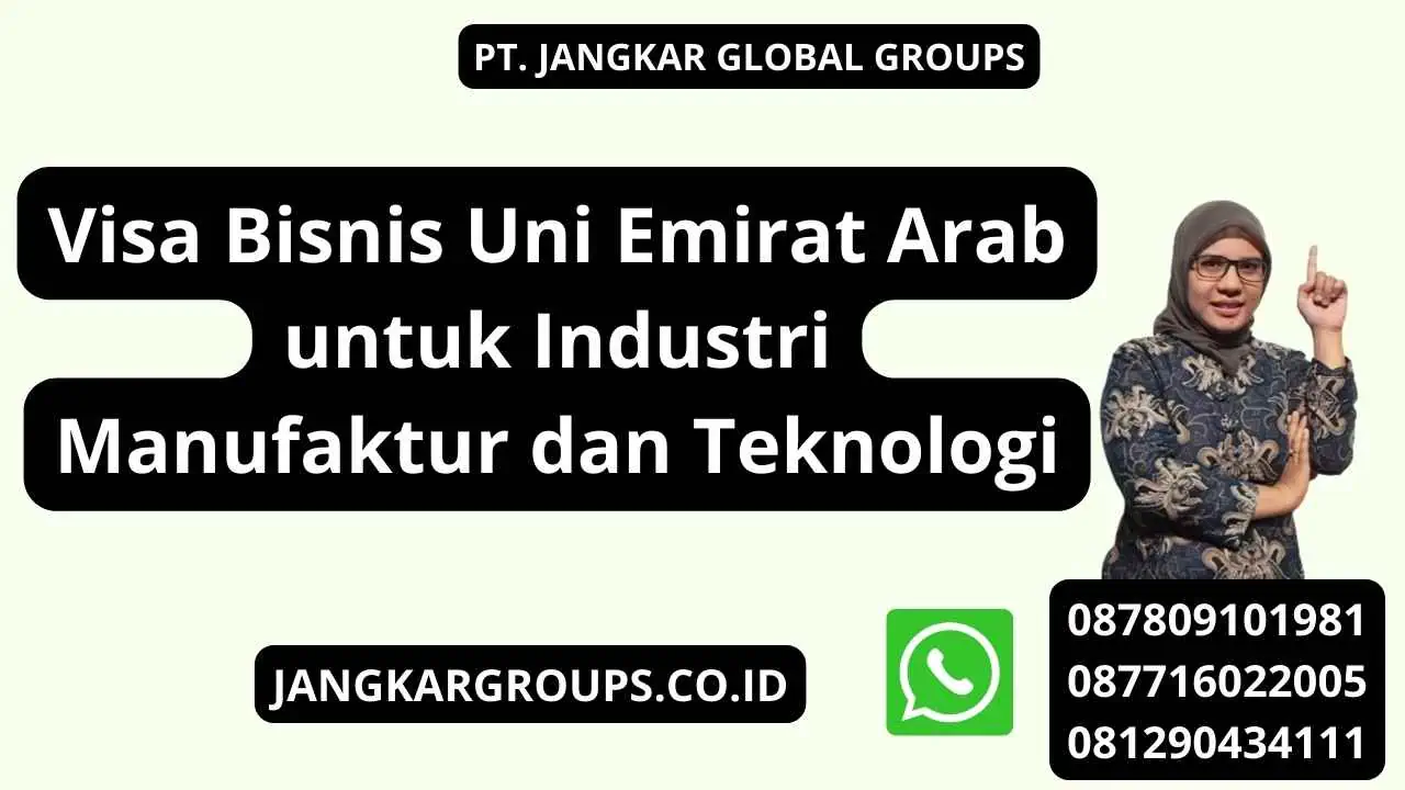 Visa Bisnis Uni Emirat Arab untuk Industri Manufaktur dan Teknologi