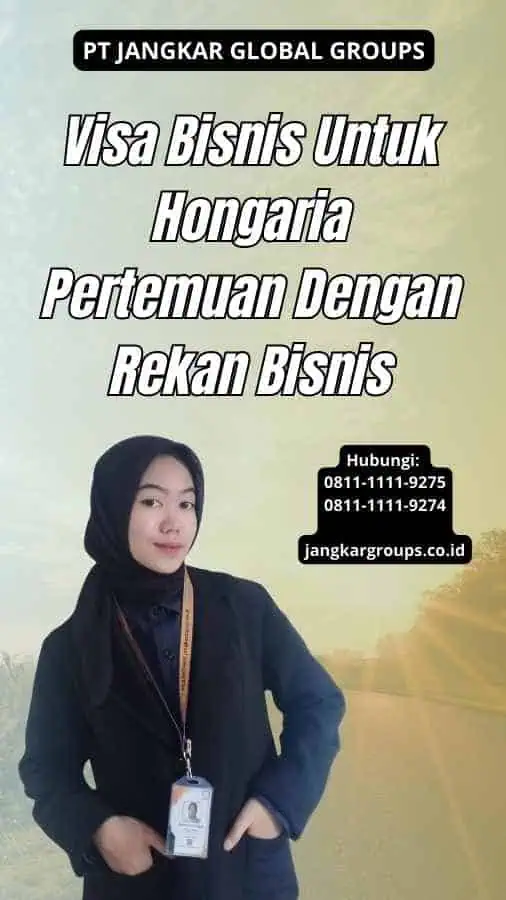 Visa Bisnis Untuk Hongaria Pertemuan Dengan Rekan Bisnis