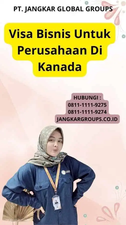 Visa Bisnis Untuk Perusahaan Di Kanada