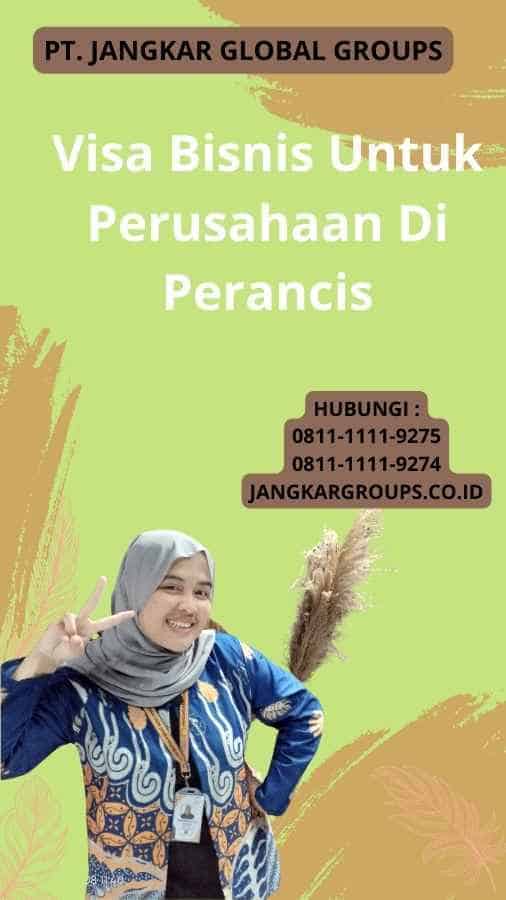 Visa Bisnis Untuk Perusahaan Di Perancis