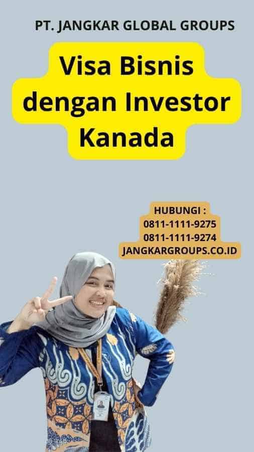 Visa Bisnis dengan Investor Kanada