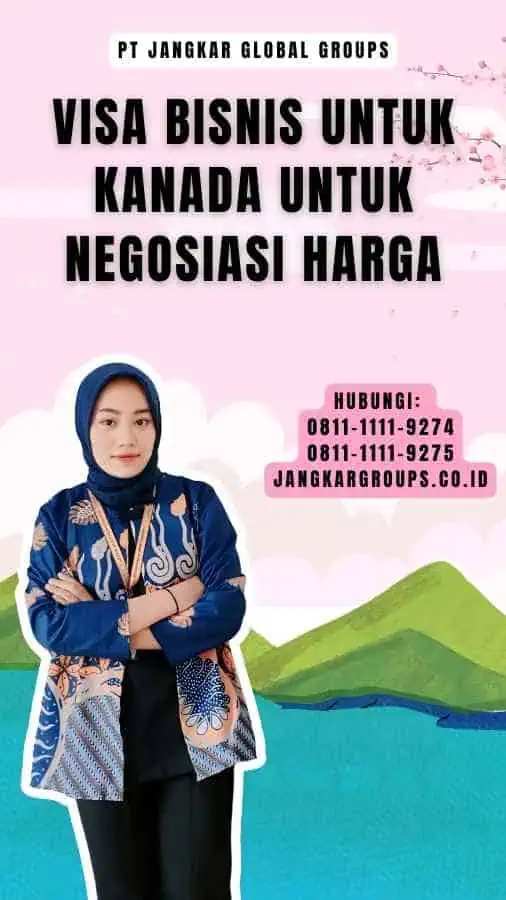 Visa Bisnis untuk Kanada Untuk Negosiasi Harga