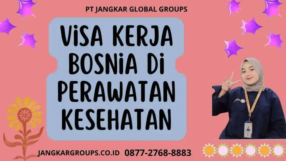 Visa Kerja Bosnia Di Perawatan Kesehatan