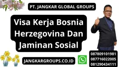 Visa Kerja Bosnia Herzegovina Dan Jaminan Sosial