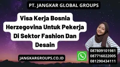 Visa Kerja Bosnia Herzegovina Untuk Pekerja Di Sektor Fashion Dan Desain