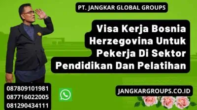 Visa Kerja Bosnia Herzegovina Untuk Pekerja Di Sektor Pendidikan Dan Pelatihan