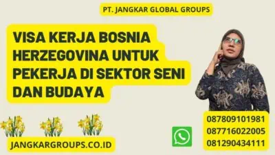 Visa Kerja Bosnia Herzegovina Untuk Pekerja Di Sektor Seni Dan Budaya