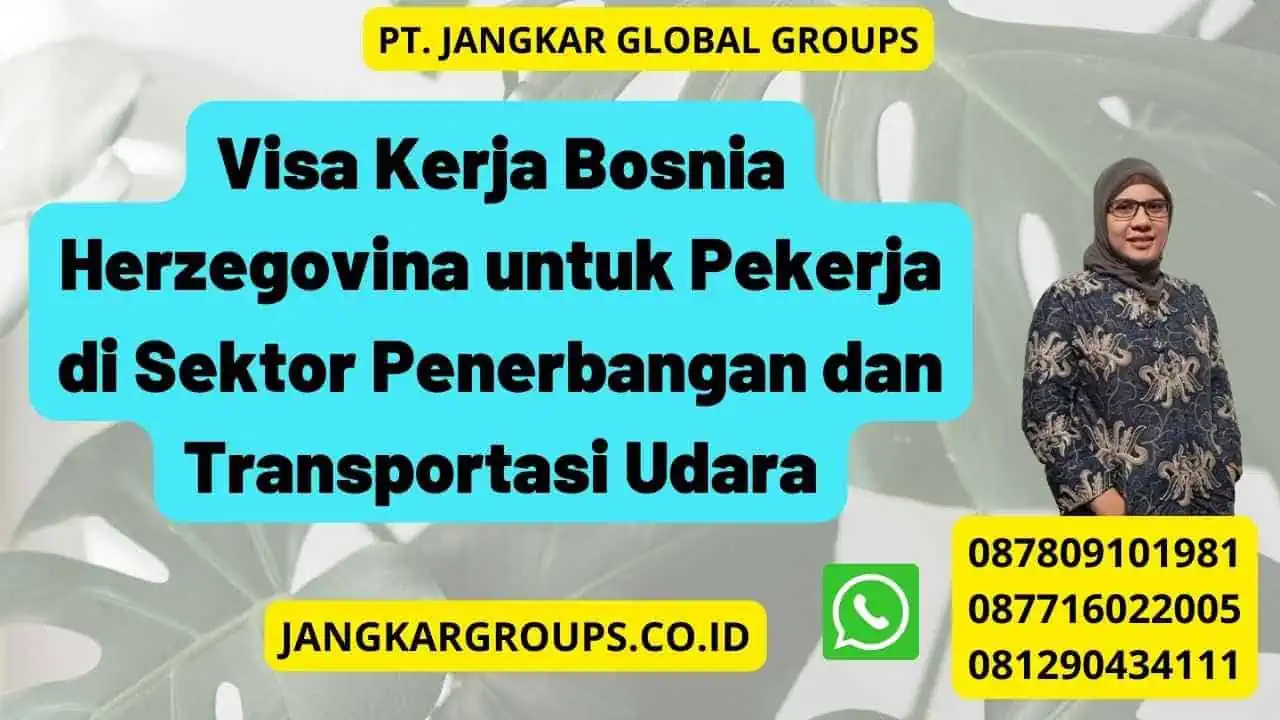 Visa Kerja Bosnia Herzegovina untuk Pekerja di Sektor Penerbangan dan Transportasi Udara