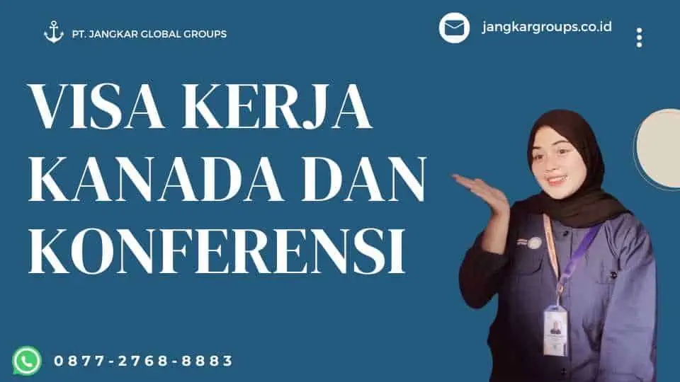 Visa Kerja Kanada Dan Konferensi