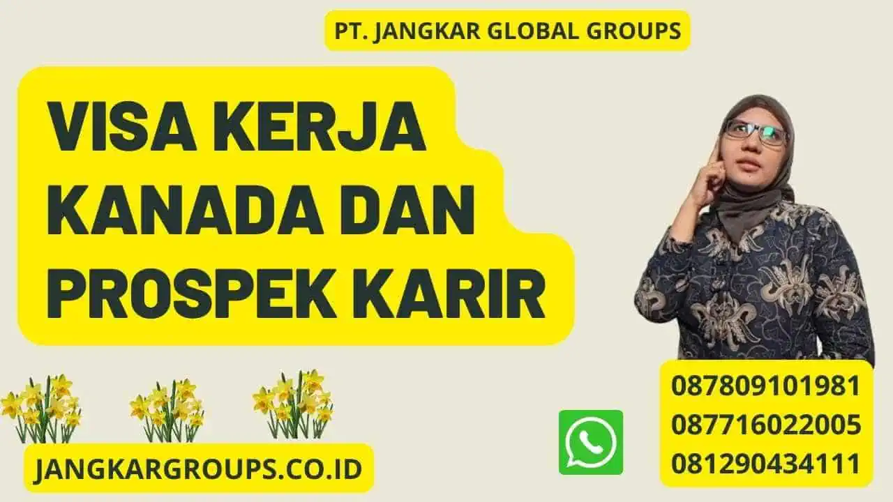 Visa Kerja Kanada Dan Prospek Karir