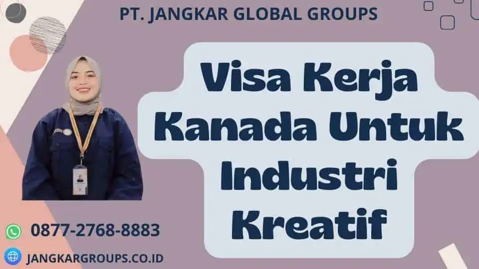 Visa Kerja Kanada Untuk Industri Kreatif