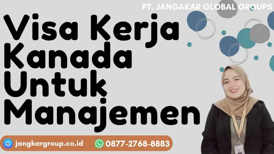 Visa Kerja Kanada Untuk Manajemen