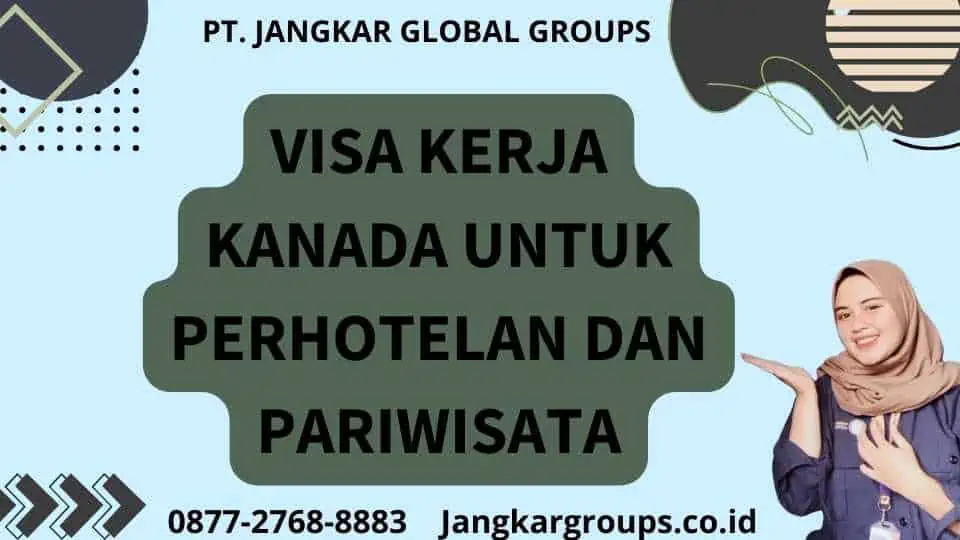 Visa Kerja Kanada Untuk Perhotelan Dan Pariwisata