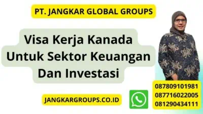 Visa Kerja Kanada Untuk Sektor Keuangan Dan Investasi