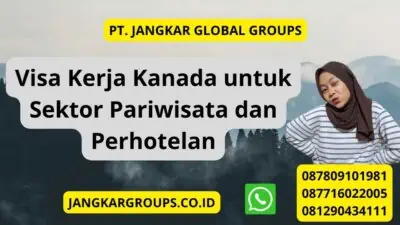 Visa Kerja Kanada untuk Sektor Pariwisata dan Perhotelan