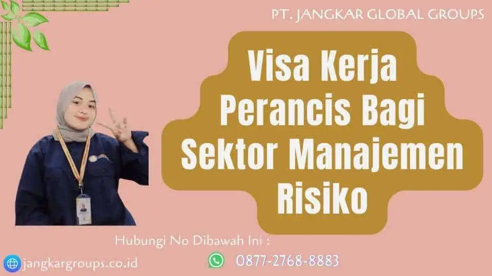 Visa Kerja Perancis Bagi Sektor Manajemen Risiko