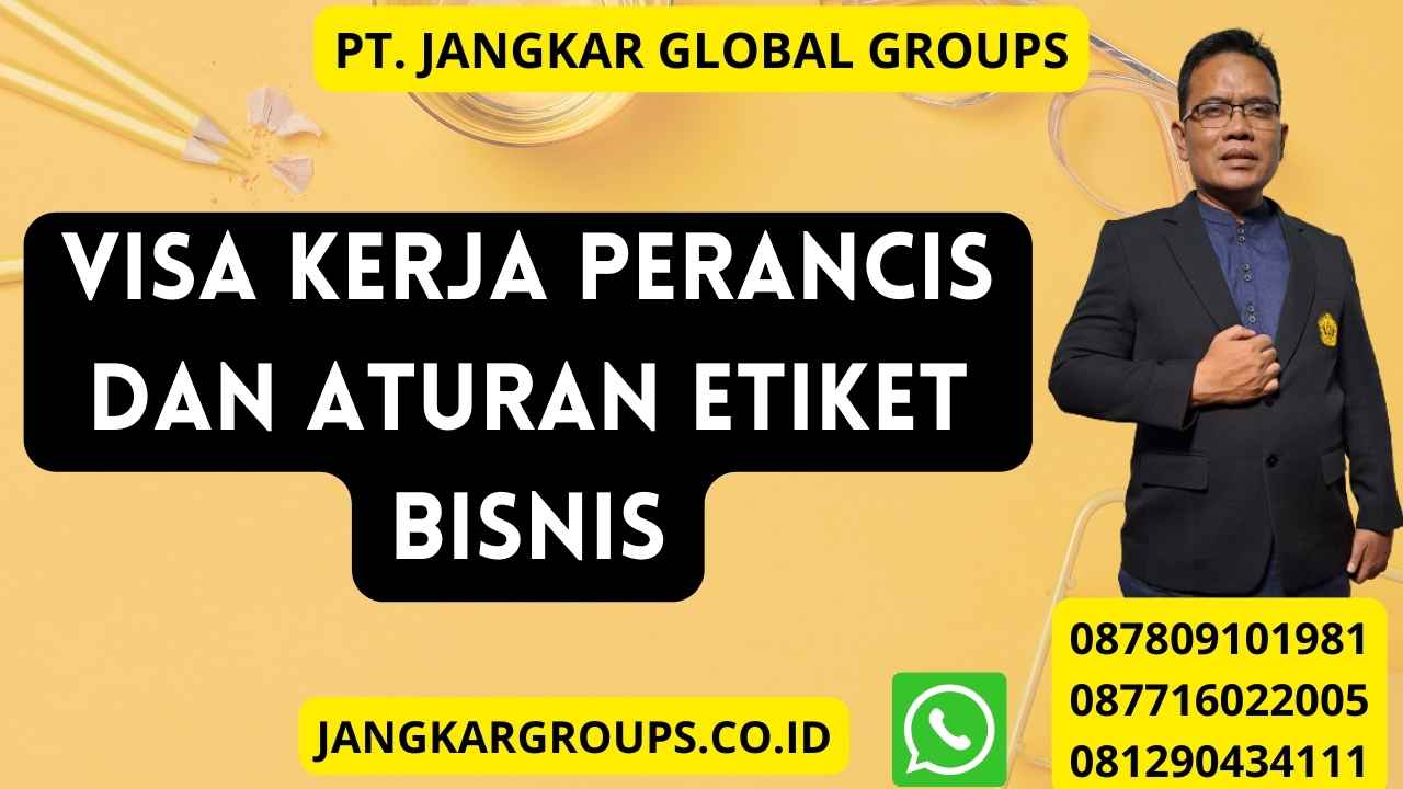 Visa Kerja Perancis Dan Aturan Etiket Bisnis