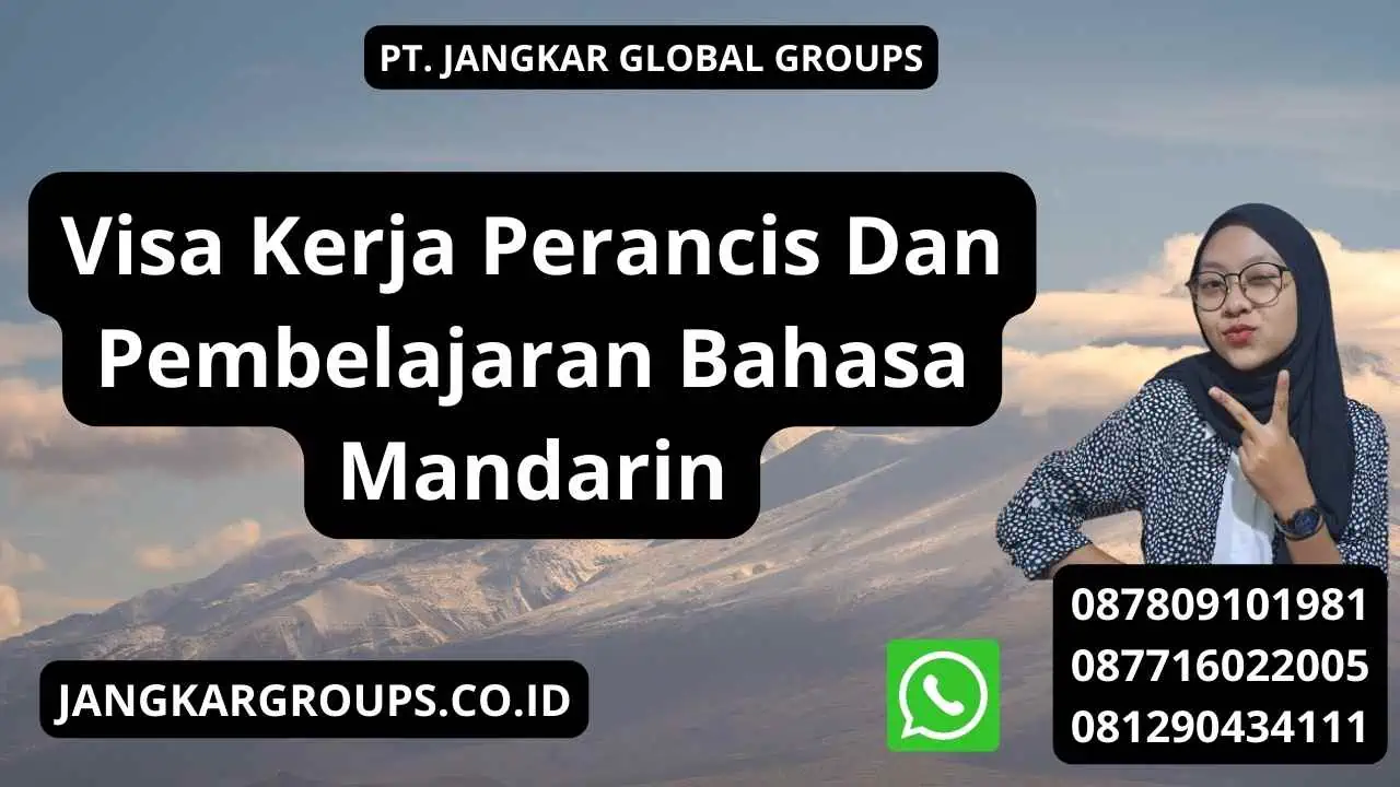 Visa Kerja Perancis Dan Pembelajaran Bahasa Mandarin