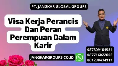 Visa Kerja Perancis Dan Peran Perempuan Dalam Karir