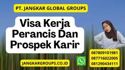 Visa Kerja Perancis Dan Prospek Karir