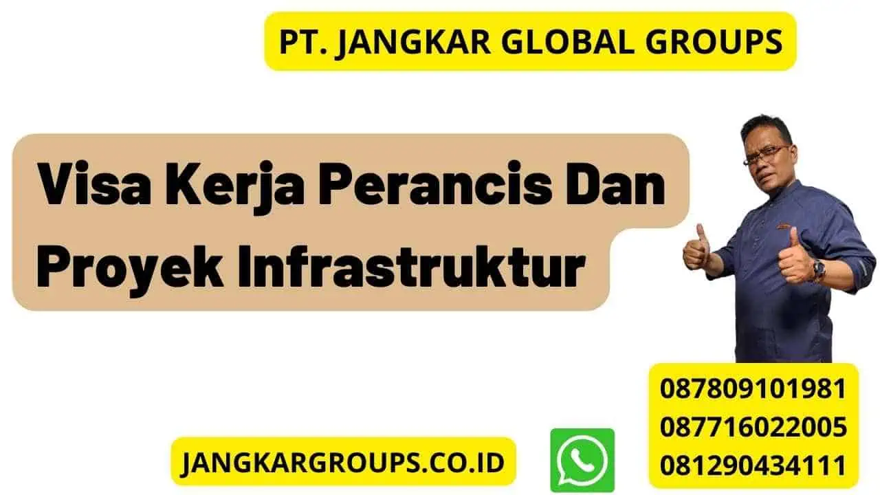 Visa Kerja Perancis Dan Proyek Infrastruktur