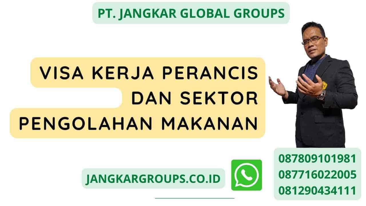 Visa Kerja Perancis Dan Sektor Pengolahan Makanan