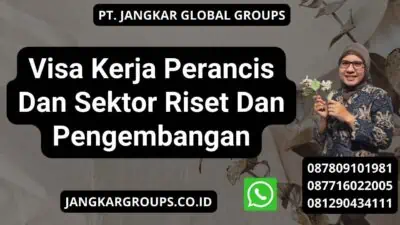 Visa Kerja Perancis Dan Sektor Riset Dan Pengembangan