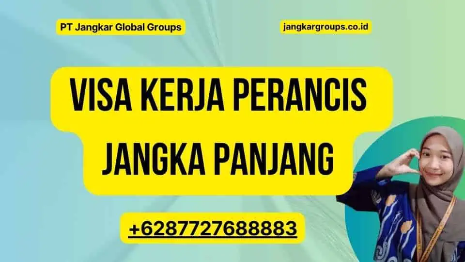 Visa Kerja Perancis Jangka Panjang