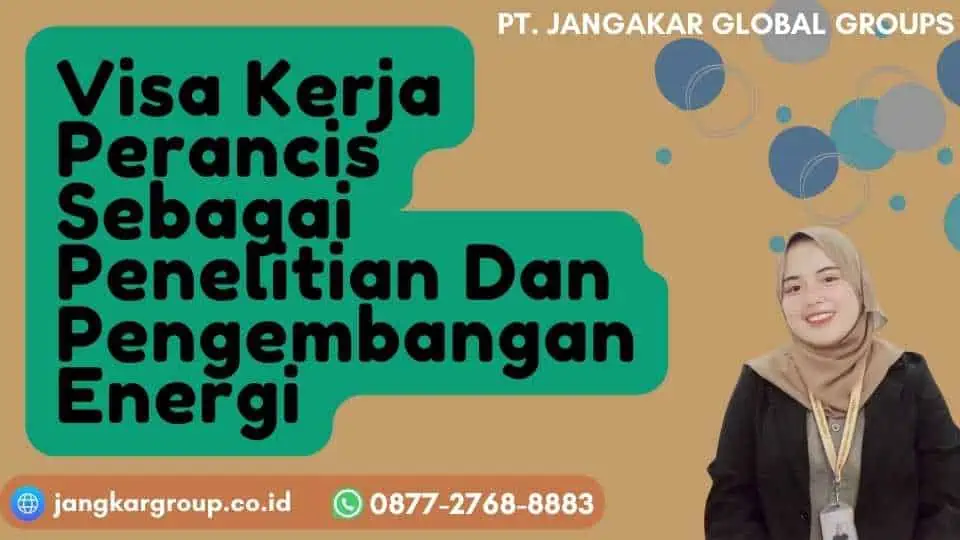 Visa Kerja Perancis Sebagai Penelitian Dan Pengembangan Energi