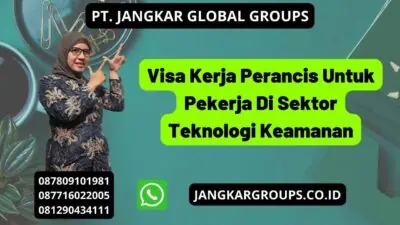 Visa Kerja Perancis Untuk Pekerja Di Sektor Teknologi Keamanan