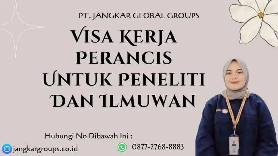 Visa Kerja Perancis Untuk Peneliti Dan Ilmuwan