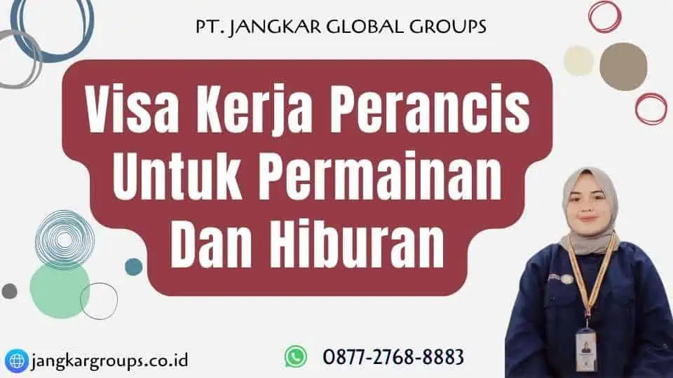 Visa Kerja Perancis Untuk Permainan Dan Hiburan