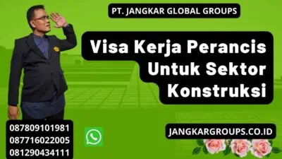 Visa Kerja Perancis Untuk Sektor Konstruksi