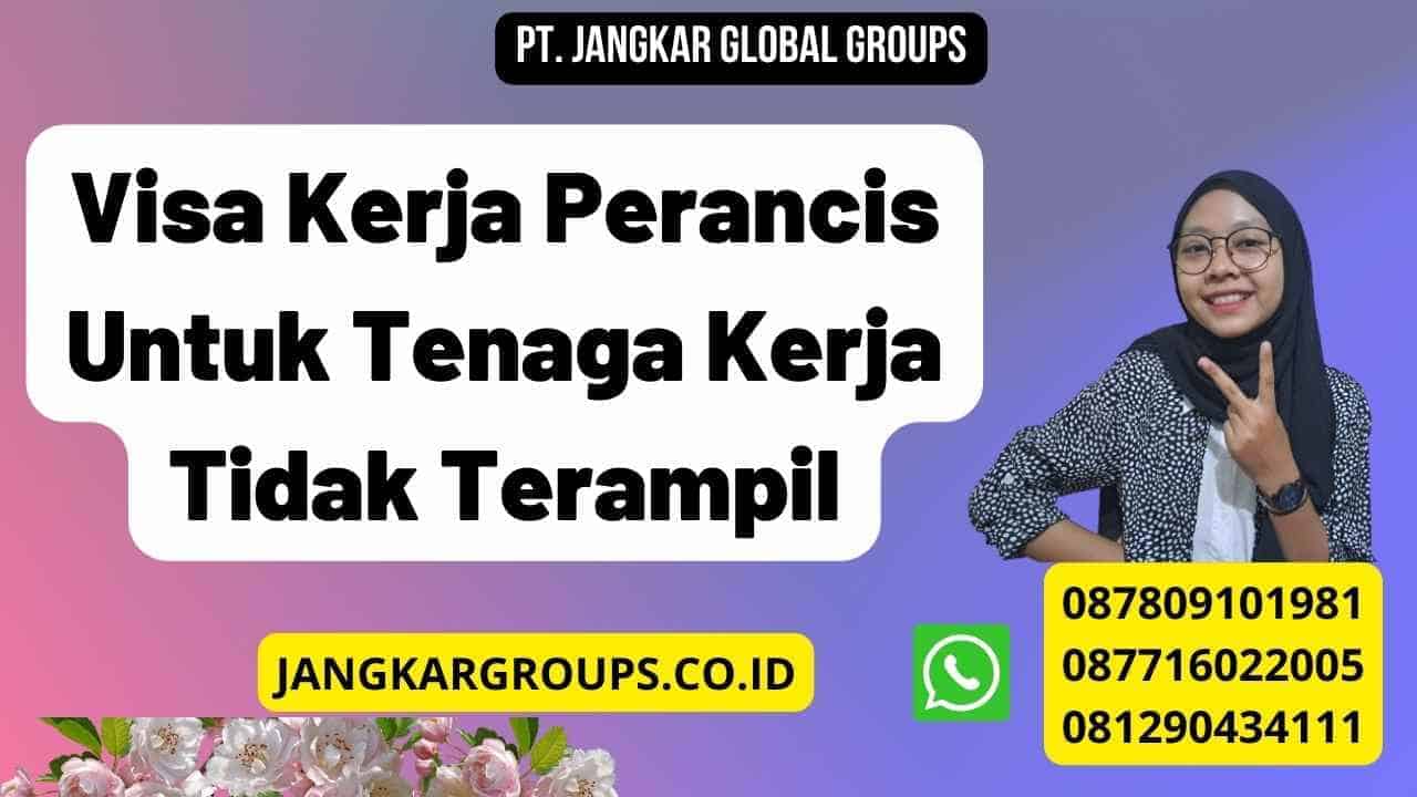 Visa Kerja Perancis Untuk Tenaga Kerja Tidak Terampil